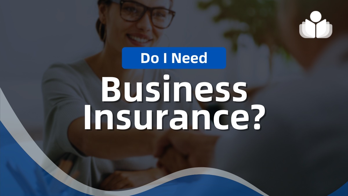 Do I Need Insurance For My Small Business