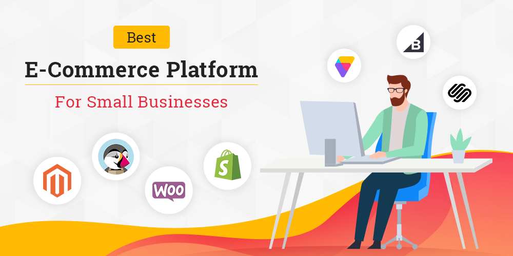 What Are The Best E-Commerce Platforms For Small Businesses