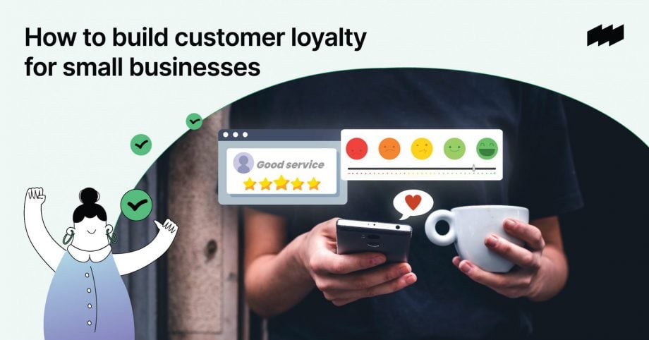 How To Build Customer Loyalty In E-Commerce Businesses