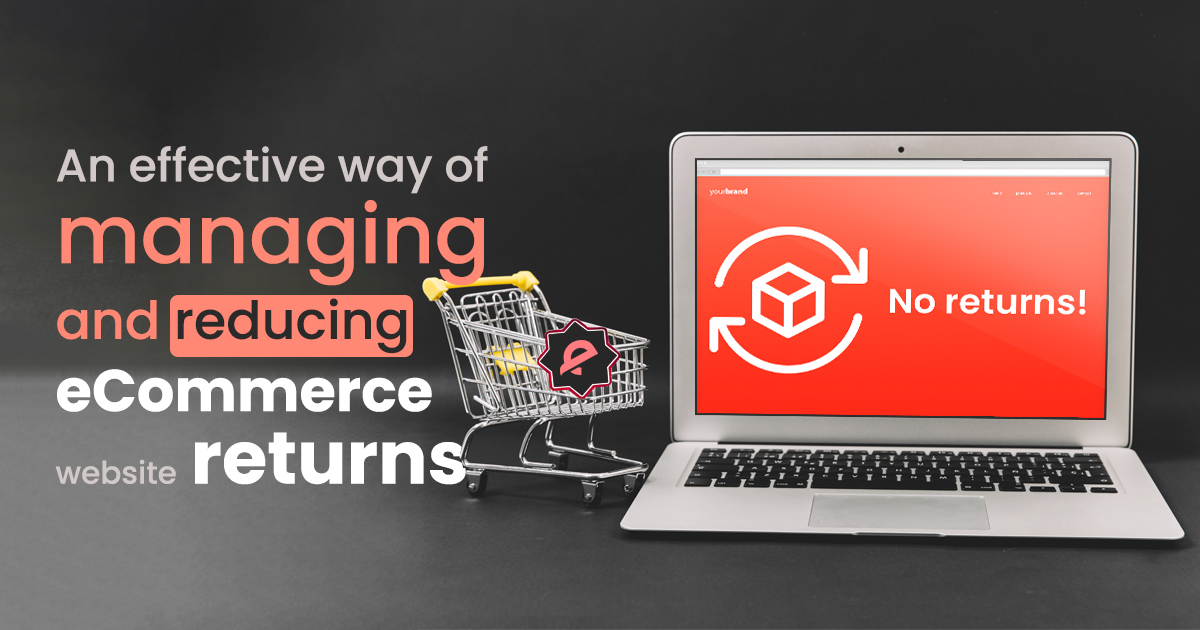 Best Practices in eCommerce Returns Management: Navigating the ...