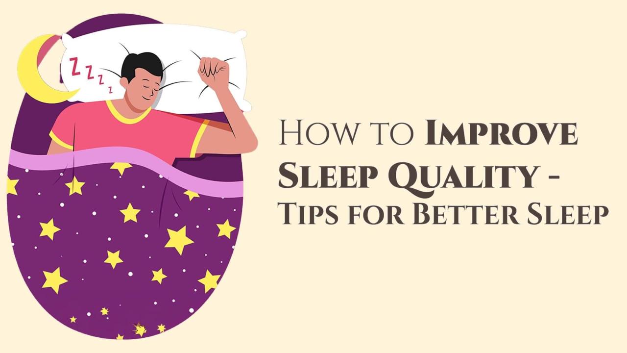 Tips For Better Sleep Quality Every Night