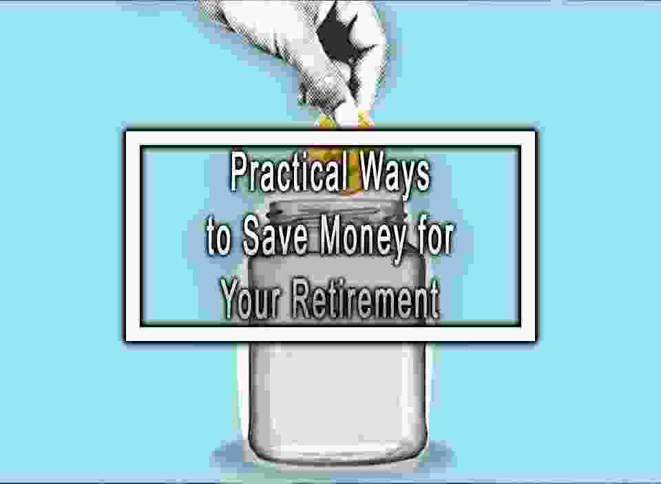 Best Ways To Save For Retirement Early