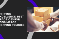 Best Practices for eCommerce Shipping Policies