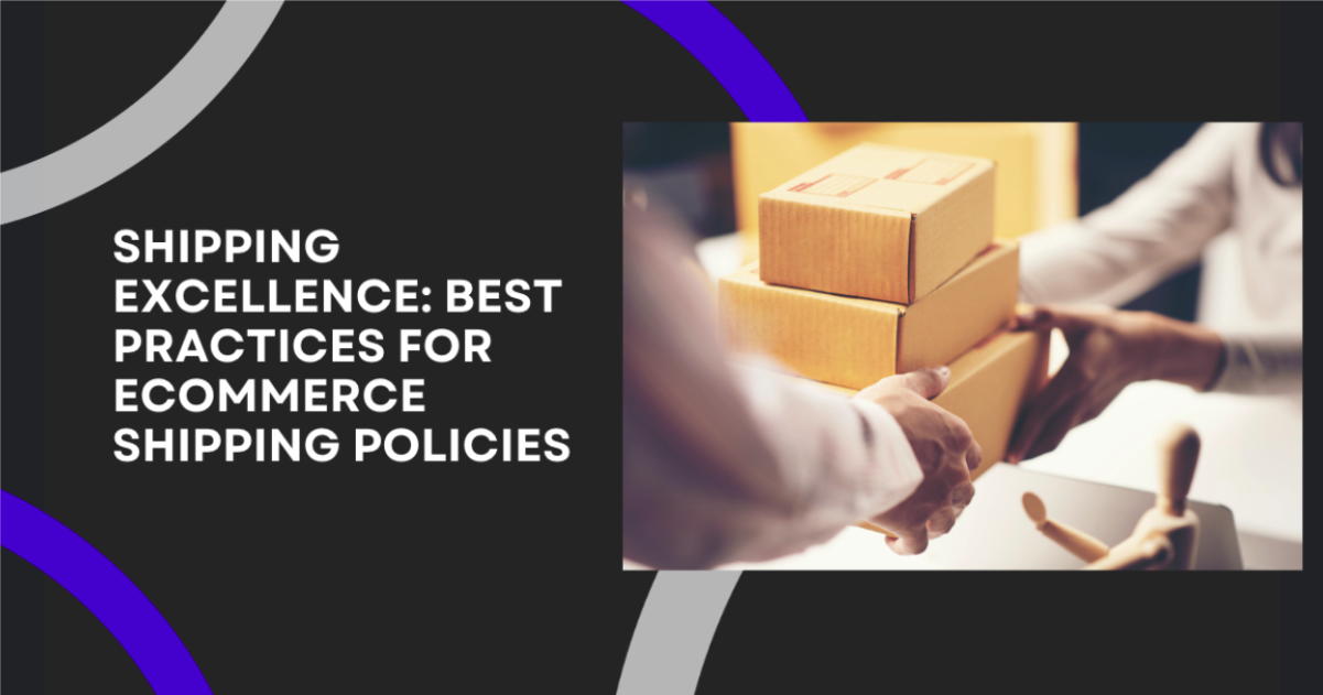 Best Practices for eCommerce Shipping Policies