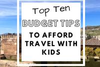 How To Travel On A Budget With Kids
